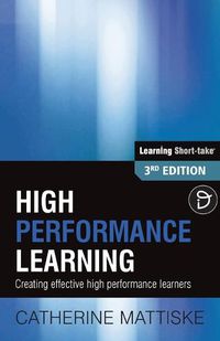 Cover image for High Performance Learning: Creating effective high performance learners