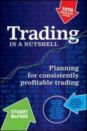 Cover image for Trading in a Nutshell - Planning for consistently profitable trading 10e Anniversary