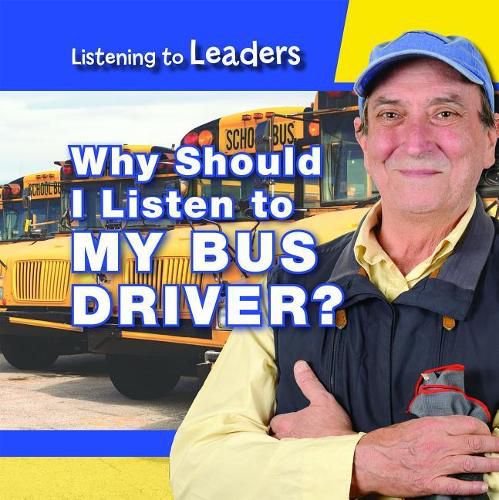 Why Should I Listen to My Bus Driver?