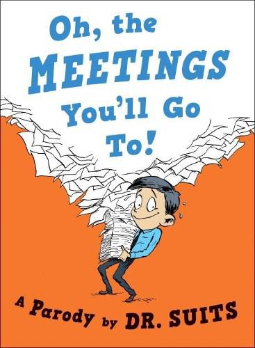 Cover image for Oh, The Meetings You'll Go To