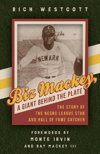 Cover image for Biz Mackey, a Giant behind the Plate: The Story of the Negro League Star and Hall of Fame Catcher