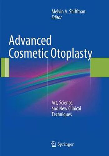 Cover image for Advanced Cosmetic Otoplasty: Art, Science, and New Clinical Techniques