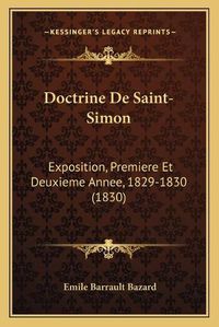 Cover image for Doctrine de Saint-Simon: Exposition, Premiere Et Deuxieme Annee, 1829-1830 (1830)