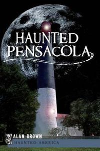 Cover image for Haunted Pensacola