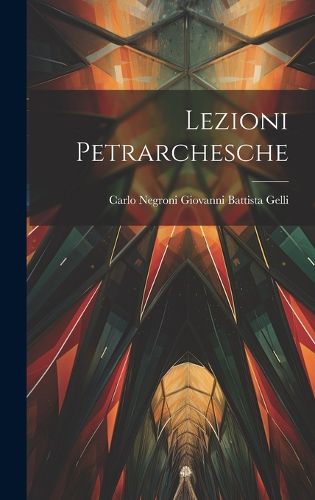 Cover image for Lezioni Petrarchesche