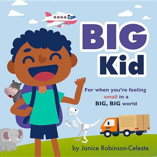 Cover image for Big Kid: For When You're Feeling Small in a Big, Big World