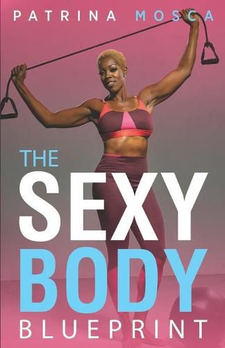 Cover image for The Sexy Body Blueprint