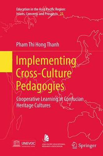 Cover image for Implementing Cross-Culture Pedagogies: Cooperative Learning at Confucian Heritage Cultures