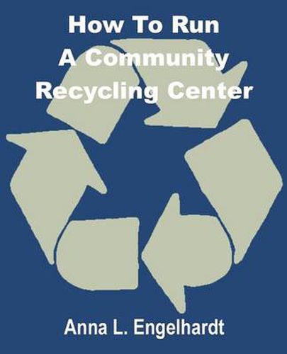 Cover image for How To Run a Community Recycling Center