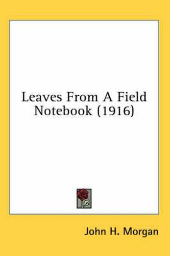 Leaves from a Field Notebook (1916)