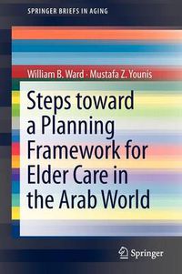 Cover image for Steps Toward a Planning Framework for Elder Care in the Arab World