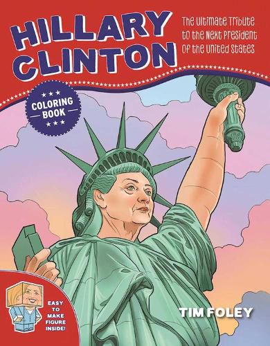 Cover image for The Hillary Clinton Coloring Book: The Ultimate Tribute to the Next President of the United States