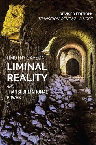 Cover image for Liminal Reality and Transformational Power: Revised Edition: Transition, Renewal and Hope