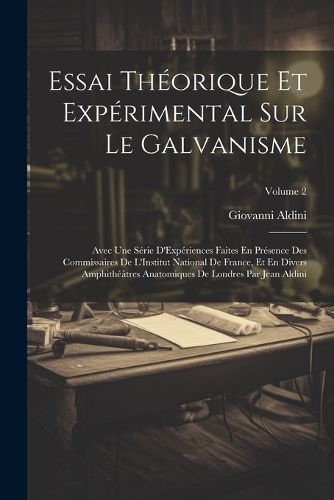 Cover image for Essai Theorique Et Experimental Sur Le Galvanisme