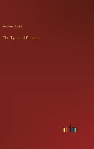 The Types of Genesis