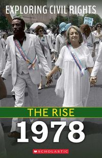 Cover image for The Rise: 1978 (Exploring Civil Rights)