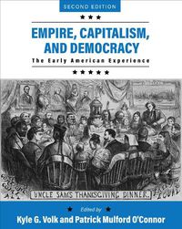 Cover image for Empire, Capitalism, and Democracy: The Early American Experience