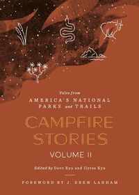 Cover image for Campfire Stories Volume II: Tales from America's National Parks and Trails