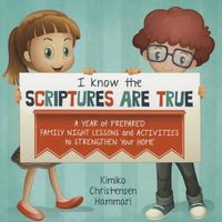 Cover image for I Know the Scriptures Are True