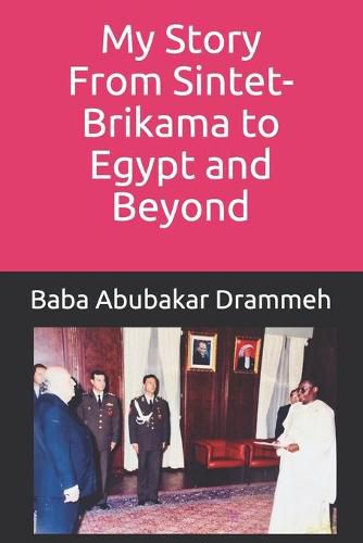 Cover image for My Story: From Sintet-Brikama to Egypt and Beyond