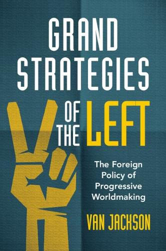 Cover image for Grand Strategies of the Left