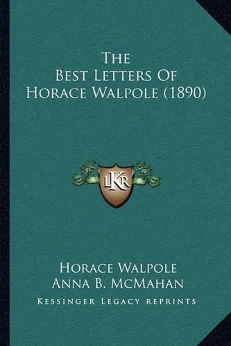 The Best Letters of Horace Walpole (1890)