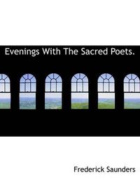 Cover image for Evenings with the Sacred Poets.
