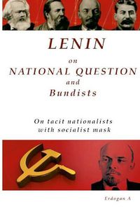 Cover image for Lenin On National Question and Bundists; On tacit nationalists with socialist mask