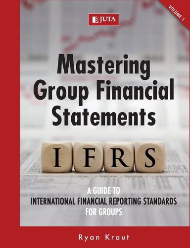 Cover image for Mastering group financial statements: A guide to International Financial Reporting Standards for groups