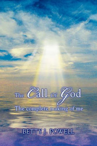 Cover image for The Call Of God: The Complete Making of Me