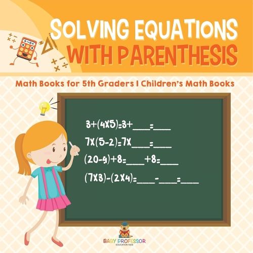 Cover image for Solving Equations with Parenthesis - Math Books for 5th Graders Children's Math Books