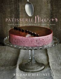 Cover image for Patisserie Maison: The step-by-step guide to simple sweet pastries for the home baker