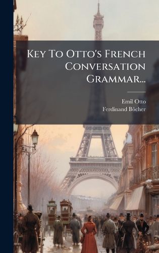 Cover image for Key To Otto's French Conversation Grammar...