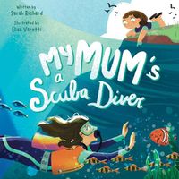 Cover image for My Mum's a Scuba Diver