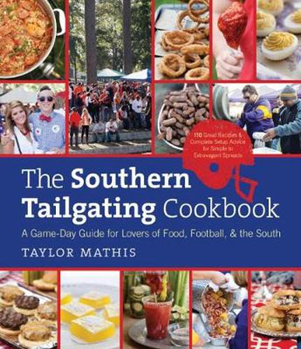 Cover image for The Southern Tailgating Cookbook: A Game-Day Guide for Lovers of Food, Football, and the South