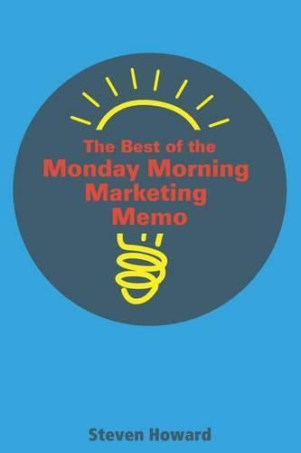 Cover image for The Best of the Monday Morning Marketing Memo