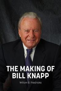 Cover image for The Making of Bill Knapp