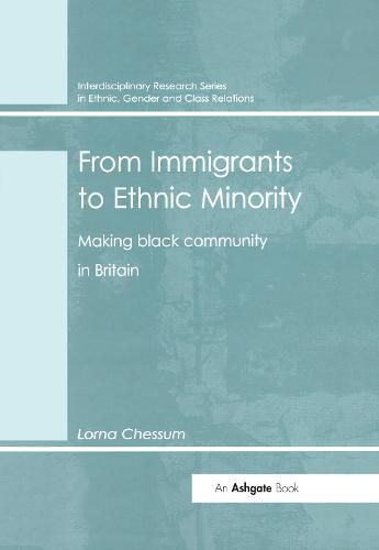 Cover image for From Immigrants to Ethnic Minority: Making black community in Britain