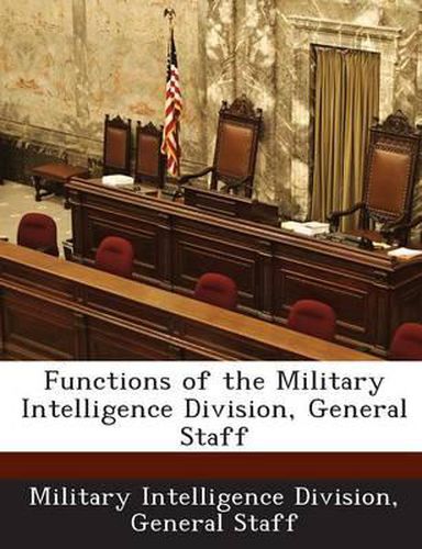 Cover image for Functions of the Military Intelligence Division, General Staff