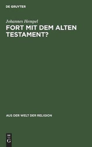 Fort Mit Dem Alten Testament?