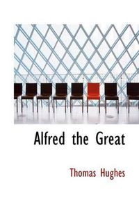 Cover image for Alfred the Great