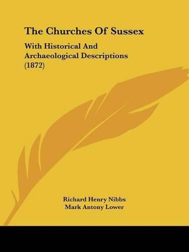 Cover image for The Churches of Sussex: With Historical and Archaeological Descriptions (1872)