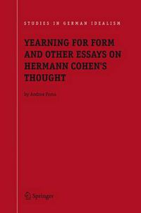 Cover image for Yearning for Form and Other Essays on Hermann Cohen's Thought