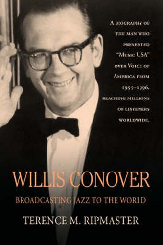 Cover image for Willis Conover: Broadcasting Jazz To The World