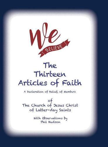 Cover image for We Believe: The Thirteen Articles of Faith