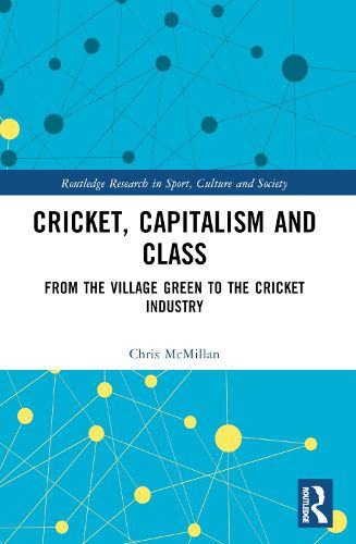 Cricket, Capitalism and Class