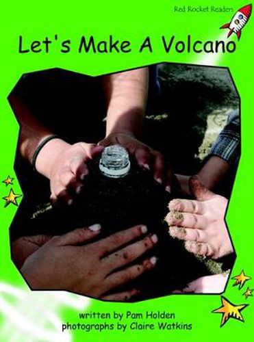 Cover image for Red Rocket Readers: Early Level 4 Non-Fiction Set B: Let's Make A Volcano (Reading Level 12/F&P Level J)