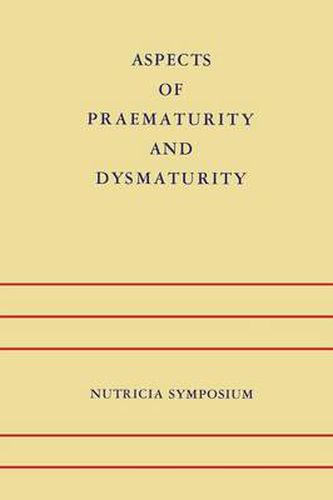 Cover image for Aspects of Praematurity and Dysmaturity: Groningen 10-12 May 1967