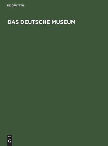 Cover image for Das Deutsche Museum: Geschichte, Aufgaben, Ziele