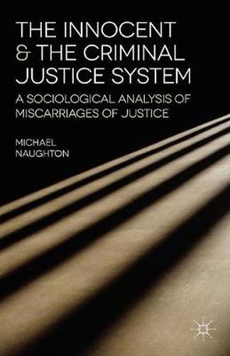 Cover image for The Innocent and the Criminal Justice System: A Sociological Analysis of Miscarriages of Justice